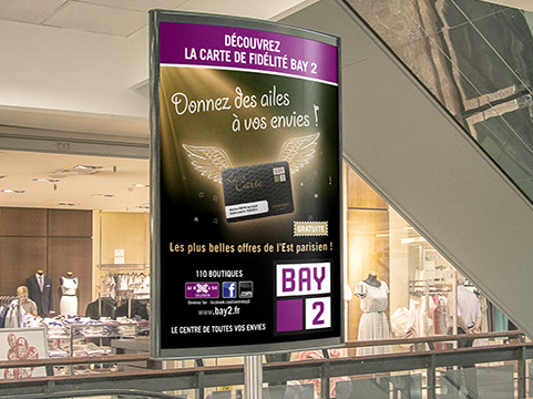 Conception d'une campagne d'affichage pour Bay 2 (centre comercial)